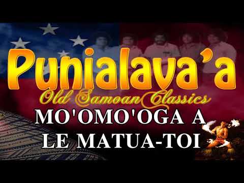 MO'OMO'OGA A LE MATUA OTI...Punialava'a (Samoan Music)