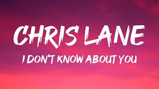 Chris Lane - I Don&#39;t Know About You (Lyrics)