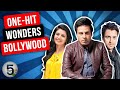 5 One Hit Wonders Of Bollywood