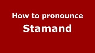 How to pronounce Stamand