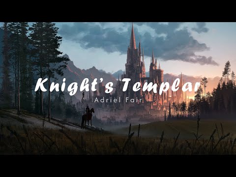 Adriel Fair - Knight's Templar (Extended by TronycNationBeats) | Classical