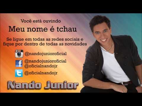 Meu Nome É Tchau - Nando Junior