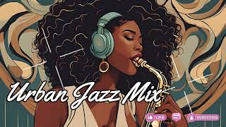 Download lagu Urban Jazz Mix mp3