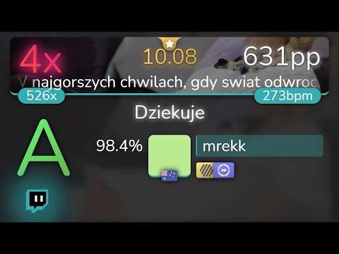 [10.08⭐Live] mrekk | Doda - Dziekuje [W najgorszych chwilach] +HDDT 98.4% {631pp 4❌} - osu!