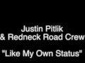 Justin Pitlik & Redneck Road Crew - Like My Own ...