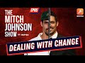 From Star Cricketer To Normal Citizen The Mitch Johnson Show Ep 5 9994DM