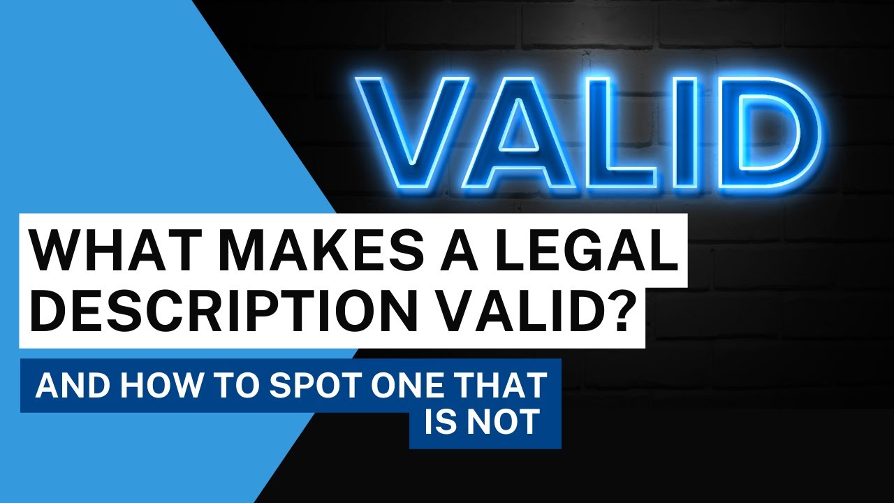 What Makes a Property's Legal Description Valid?