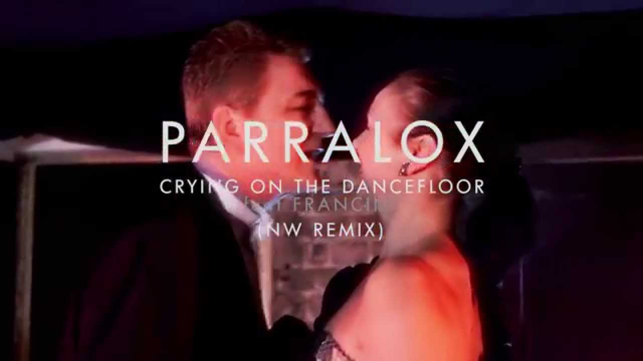 Parralox - Crying on the Dancefloor feat Francine (NW Remix) (Music Video)