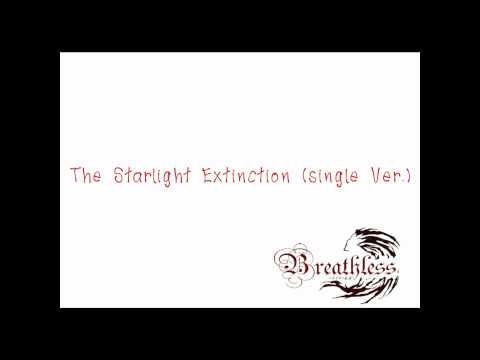 Breathless (Tha) - The Starlight Extinction (single ver.)