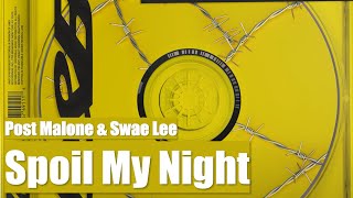 파티 후 침대는 너저분해야 제맛  / Post Malone - Spoil My Night (feat. Swae Lee) [가사해석/번역]