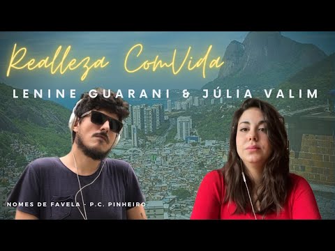 Realleza ComVida - Lenine Guarani and Júlia Valim