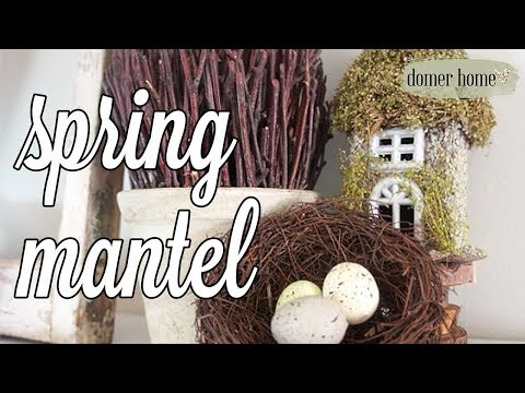 SPRING MANTEL 2018 | DECORATE WITH ME | MOSSY & NEUTRAL COTTAGE Video