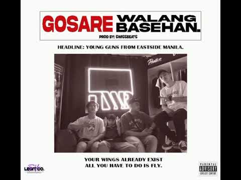 GOSARE - WALANG BASEHAN (PROD.SWISSBEATS)