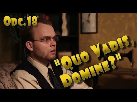 Great Questions - Ep. 18 - "Quo Vadis, Domine?"