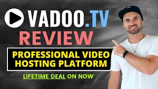 VadooTV Review ❇️ Professional Video Hosting [LIFETIME DEAL]