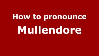 How to pronounce Mullendore
