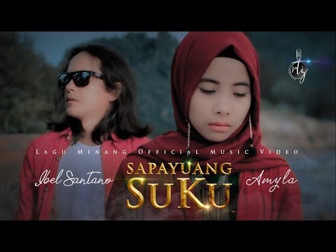 Amyla feat Ibel Santano - Sapayuang Suku (Official Music Video)