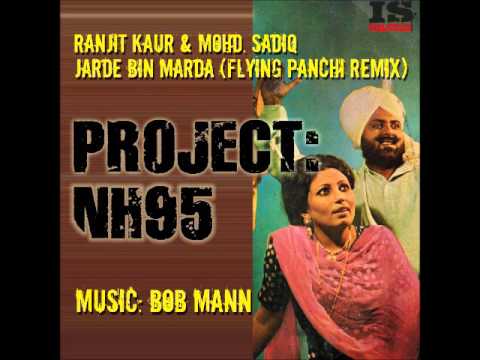 Jarde Bin Marde (Flying Panchi Remix) Bob Mann ft. Ranjit Kaur & Mohd Sadiq
