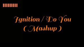 Phoebe Ryan - Ignition / Do You ( Mashup ) [ Lyrics ]