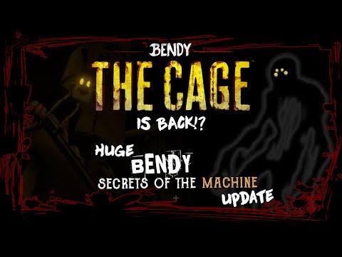 BENDY: THE CAGE IS BACK!? New BENDY - SECRETS OF THE MACHINE UPDATE REACTION #BENDY