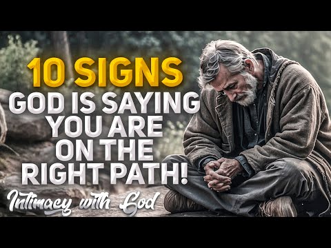 10 Signs That God is Saying: "You're on the Right Path!" (Christian Motivation)