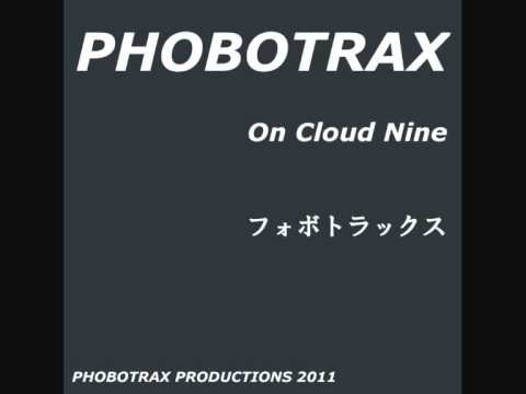 PHOBOTRAX - On Cloud Nine