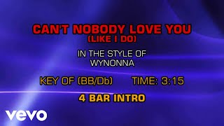 Wynonna - Can&#39;t Nobody Love You (Like I Do) (Karaoke)