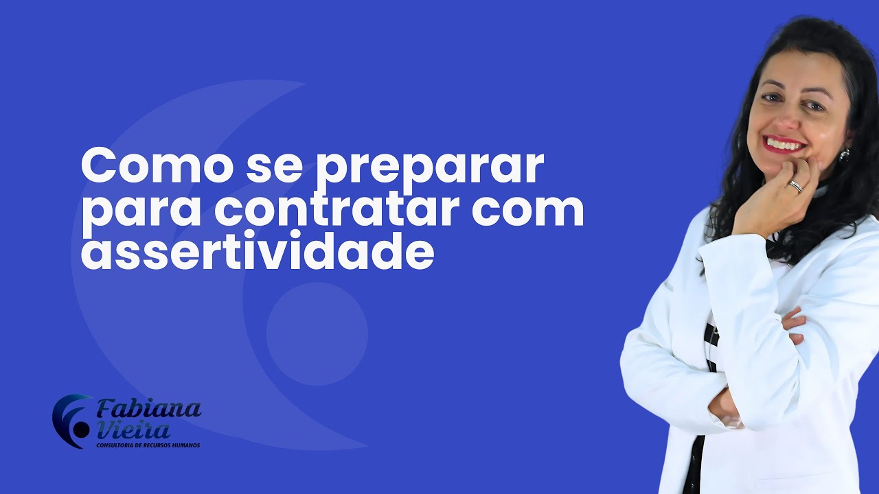 Como se preparar para contratar com assertividade