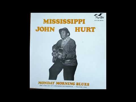 Mississippi John Hurt - Monday Morning Blues (Library of Congress Recordings) [Full Album]