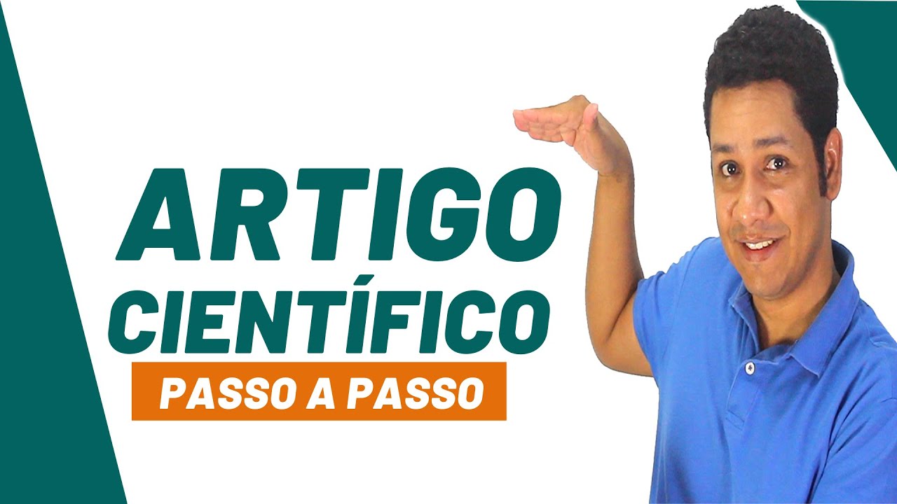 Como Fazer um ARTIGO CIENTÍFICO Passo a Passo - Estrutura Completa e Forma de Escrita