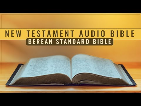 Complete New Testament Audio Bible | Berean Standard Bible | Listen Free