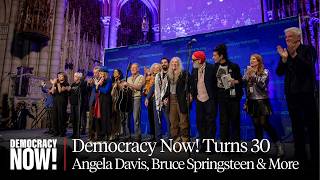 Democracy Now! Marks 30 Years With Angela Davis, Bruce Springsteen, Patti Smith, Michael Stipe at Riverside Church