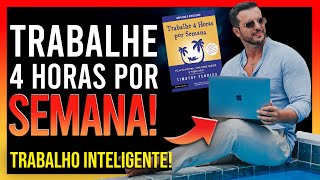 Trabalhe 4 horas por semana - Resumo e comentrios do Livro |  Timothy Ferriss  - SuperAo