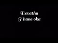 devatha Thane oka devatha 💖| awara songs  | black screen lyrics
