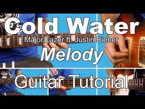 Cold Water Major Lazer Feat. Justin Bieber & MØ | MELODY | Guitar Tutorial | Lesson + Free Tab
