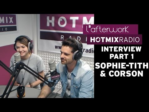 Sophie-Tith et Corson en interview sur Hotmixradio (Part 1)