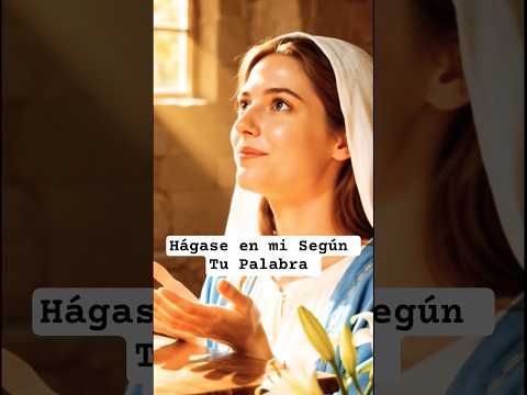 Hágase en Mí Según Tu Palabra #catolico #fe #virgenmaria #madrededios