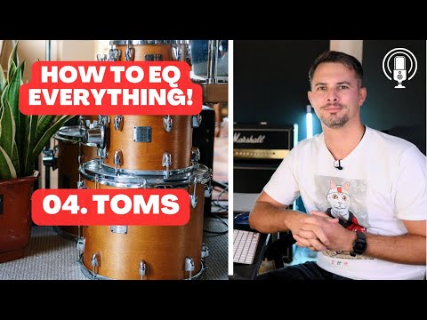 04 How to EQ Toms | Part 4 of EQ Series