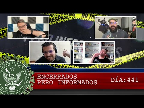 ENCERRADOS PERO INFORMADOS DÍA: 441 - EL PULSO DE LA REPÚBLICA