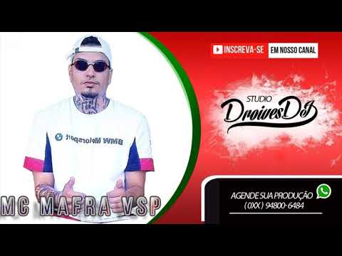 MC MAFRA VSP - DE GS COM A GATA NA GARUPA - STUDIO DROIVESDJ - LANÇAMENTO 2020