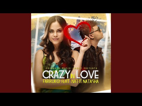 Crazy in Love (feat. Natti Natasha)