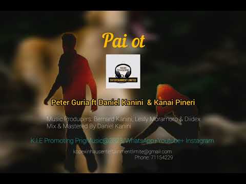 Hit Single -Pai oT(Remake)Peter Guria ft Daniel Kanini & Kanai Pineri(2023)