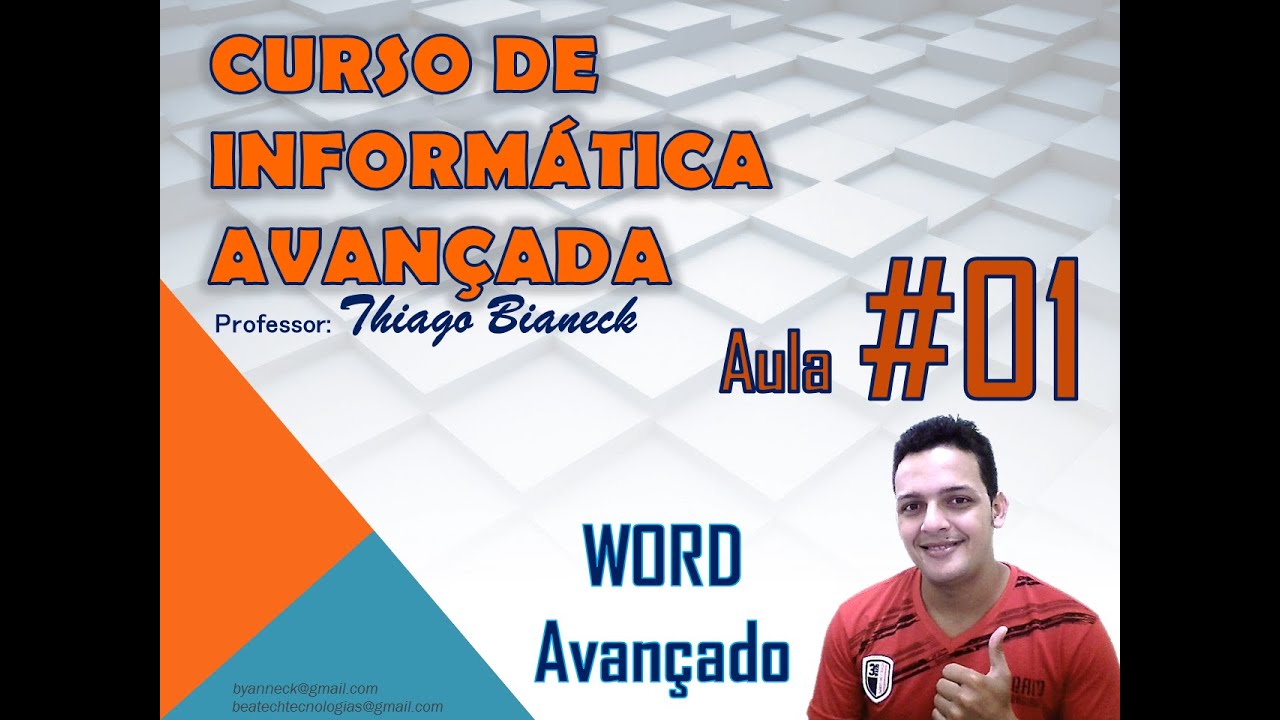 Aula 01 - Word Avançado - Informática Avançada - Prof. Thiago Bianeck