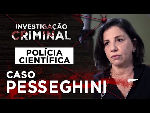 CASO PESSEGHINI - ENTREVISTA POLÍCIA TÉCNICO CIENTÍFICA - INVESTIGAÇÃO CRIMINAL