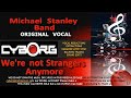 FUA - Michael Stanley Band - We're Not Strangers Anymore ORIGINAL VOCAL LYRIC SYNC
