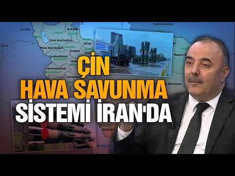 Çin İran'a hava sistemi kurdu ve tam kapasite çalışmaya başladı  | Kerim Aktacir - H. Hüseyin Tekin