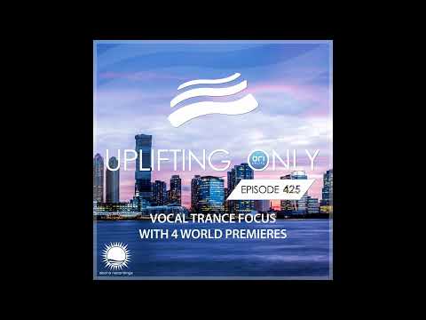 Ori Uplift - Uplifting Only 425 (April 1, 2021) [Vocal Trance Focus]