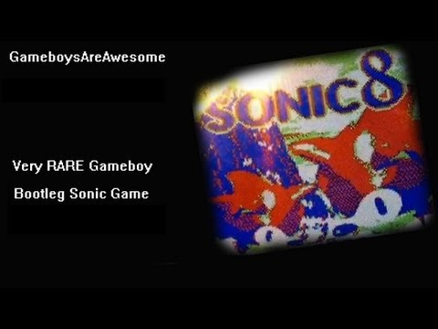 GameboysAreAwesome - Sonic 8 Bootleg Game For Gameboy