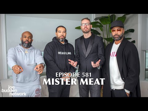 The Joe Budden Podcast Episode 581 | Mister Meat