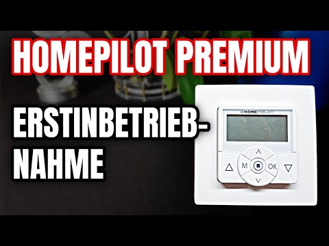 Homepilot premium - so stellst du Sie ein - Erstinbetriebnahme